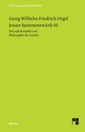 Jenaer Systementwrfe III: Naturphilosophie und Philosophie des Geistes