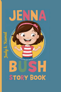 Jenna Bush Story Book: Adventures of a First Daughter