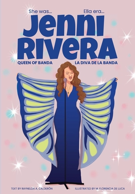 Jenni Rivera: Queen of Banda/La diva de la banda - Calderon, Raynelda a