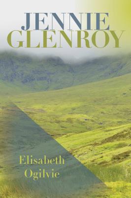 Jennie Glenroy - Ogilvie, Elisabeth