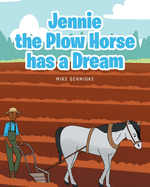 Jennie the Plow Horse has a Dream