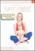 Jennifer Gianni's Fusion Pilates: Exercise with Baby