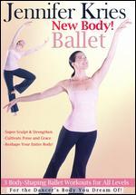 Jennifer Kries: New Body! Ballet, All Levels