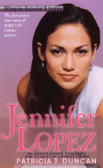 Jennifer Lopez: An Unauthorized Biography