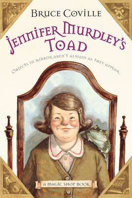 Jennifer Murdley's Toad: A Magic Shop Book - Coville, Bruce