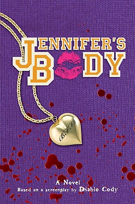 Jennifer's Body - Nixon, Audrey, and Cody, Diablo (Original Author)
