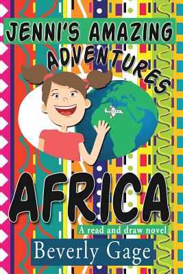 Jenni's Amazing Adventures: Africa - Gage, Beverly
