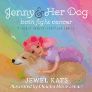 Jenny and her Dog Both Fight Cancer: A Tale of Chemotherapy and Caring