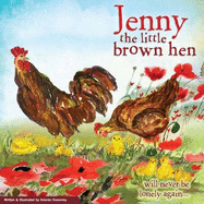 Jenny the Little Brown Hen: Will Never be Lonely Again