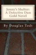Jenny's Shelter: A Detective Dan Gold Novel