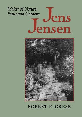 Jens Jensen - Grese, Robert E, Professor