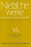 Jenseits Von Gut Und Bse. Zur Genealogie Der Moral (1886 - 1887)