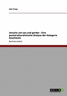 Jenseits Von Sex Und Gender - Eine Poststrukturalistische Analyse Der Kategorie Geschlecht