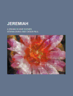 Jeremiah: A Drama in Nine Scenes