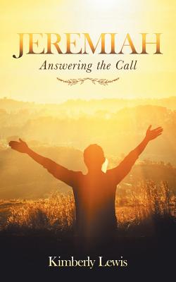 Jeremiah: Answering the Call - Lewis, Kimberly