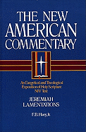Jeremiah, Lamentations: An Exegetical and Theological Exposition of Holy Scripture Volume 16