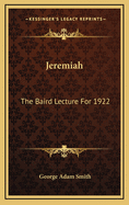 Jeremiah: The Baird Lecture for 1922