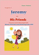 Jeremy and His friends: A lesson in social distancing for kids