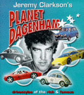 Jeremy Clarkson's Planet Dagenham: Drivestyles of the Rich and Famous