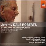 Jeremy Dale Roberts: Chamber and Instrumental Music