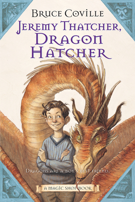 Jeremy Thatcher, Dragon Hatcher: A Magic Shop Book - Coville, Bruce