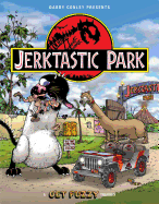 Jerktastic Park: A Get Fuzzy Treasury Volume 21