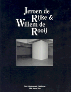Jeroen de Rijke & Willem de Rooij: Spaces and Films/Espaces Et Films 1998-2002