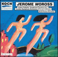 Jerome Moross: Symphony No. 1; The Last Judgment; Variation on a Waltz - London Symphony Orchestra; JoAnn Falletta (conductor)
