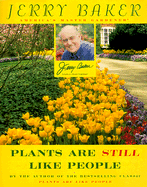 Jerry Baker's Plants Are Still Like People - Baker, Jerry