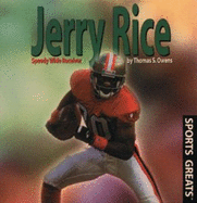 Jerry Rice: Speedy Wide Receiver - Owens, Thomas S