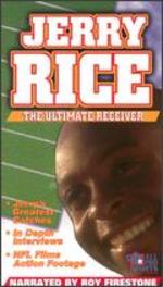 Jerry Rice: The Ultimate Receiver - 