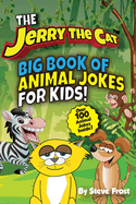 Jerry The Cat's Big Book of Animal Jokes For Kids!
