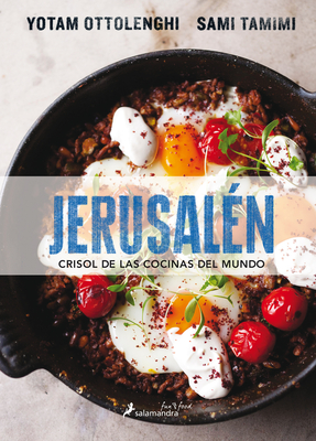 Jerusal?n Crisol de Las Cocinas del Mundo/ Jerusalem - Tamimi, Sami, and Ottolenghi, Yotam
