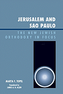 Jerusalem and Sao Paulo: The New Jewish Orthodoxy in Focus