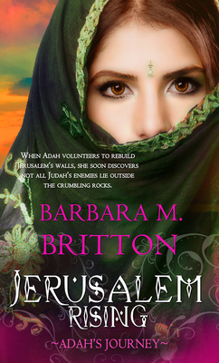Jerusalem Rising: Adah's Journey Volume 3 - Britton, Barbara M