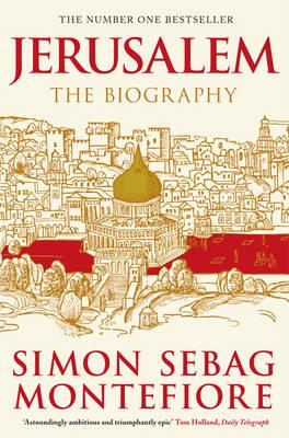 Jerusalem: The Biography - Sebag Montefiore, Simon