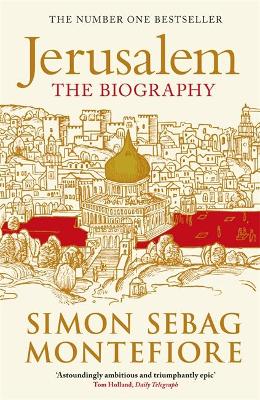 Jerusalem: The Biography - Sebag Montefiore, Simon