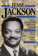 Jesse Jackson: Still Fighting for the Dream