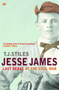 Jesse James: Last Rebel of the Civil War