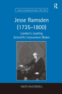 Jesse Ramsden (1735-1800): London's Leading Scientific Instrument Maker