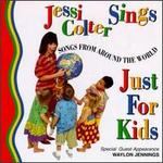 Jessi Colter Sings Just for Kids: Songs from Around the World