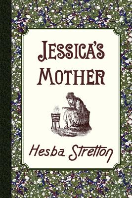 Jessica's Mother - Stretton, Hesba