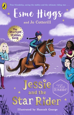Jessie and the Star Rider - Higgs, Esme, and Cotterill, Jo