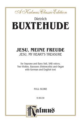 Jesu, My Heart's Treasure (Jesu, Meine Freude): Ssb with Ssb Soli (German, Latin Language Edition) - Buxtehude, Dietrich (Composer)