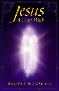 Jesus a Closer Walk: Reflections on John 14-17 from the Edgar Cayce Readings