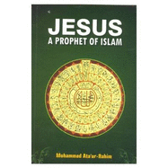 Jesus - a Prophet of Islam