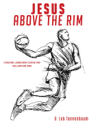 Jesus, Above the Rim