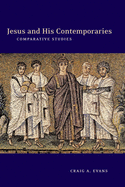 Jesus and His Contemporaries: Comparative Studies
