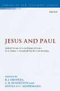 Jesus and Paul: Global Perspectives in Honour of James D. G. Dunn. a Festschrift for His 70th Birthday