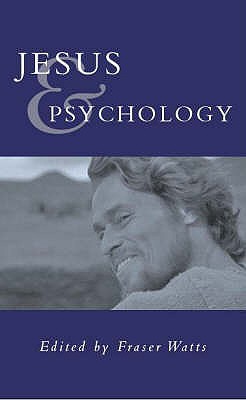 Jesus and Psychology - Watts, Fraser N.